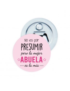 ABREBOTELLAS METAL CON IMÁN NO ES POR PRESUMIR PERO LA MEJOR ABUELA ES LA MÍA product_id