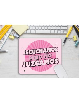 ALFOMBRILLA RATÓN - ESCUCHAMOS PERO NO JUZGAMOS product_id