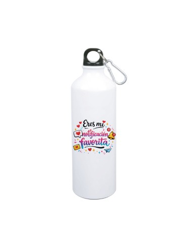 BOTELLA 800 ML - ERES MI NOTIFICACIÓN FAVORITA product_id
