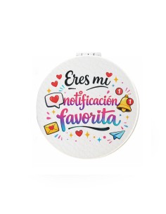 ESPEJO DE BOLSO CON AUMENTO - ERES MI NOTIFICACIÓN FAVORITA product_id