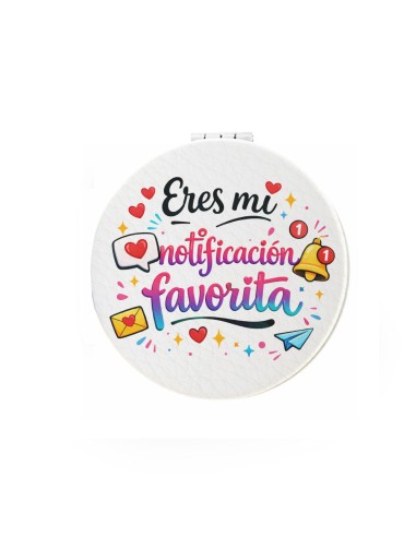 ESPEJO DE BOLSO CON AUMENTO - ERES MI NOTIFICACIÓN FAVORITA product_id