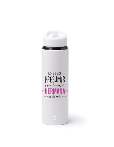 BOTELLA 700 ML - NO ES POR PRESUMIR PERO LA MEJOR HERMANA ES LA MÍA product_id