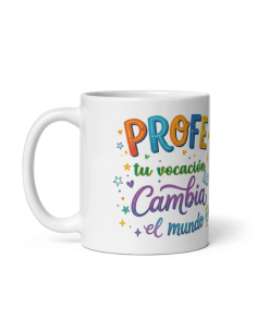TAZA PROFE TU VOCACIÓN CAMBIA EL MUNDO product_id