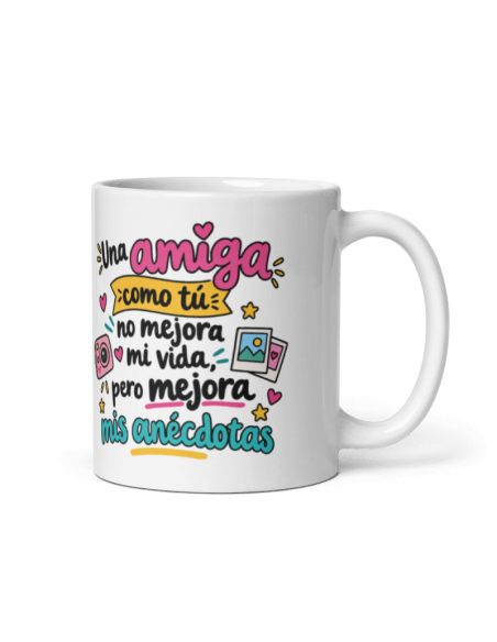 TAZA UNA AMIGA COMO TÚ MEJORA MIS ANÉCDOTAS product_id