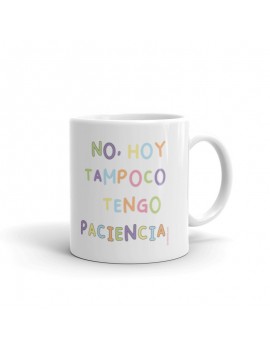 TAZA NO, HOY TAMPOCO TENGO PACIENCIA product_id