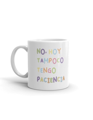 TAZA NO, HOY TAMPOCO TENGO PACIENCIA product_id