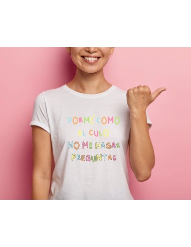 CAMISETA MUJER DORMÍ COMO EL CULO, NO ME HAGAS PREGUNTAS product_id