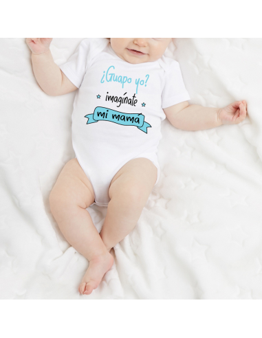 BODY BEBÉ ¿GUAPO YO? IMAGÍNATE MI MAMÁ product_id