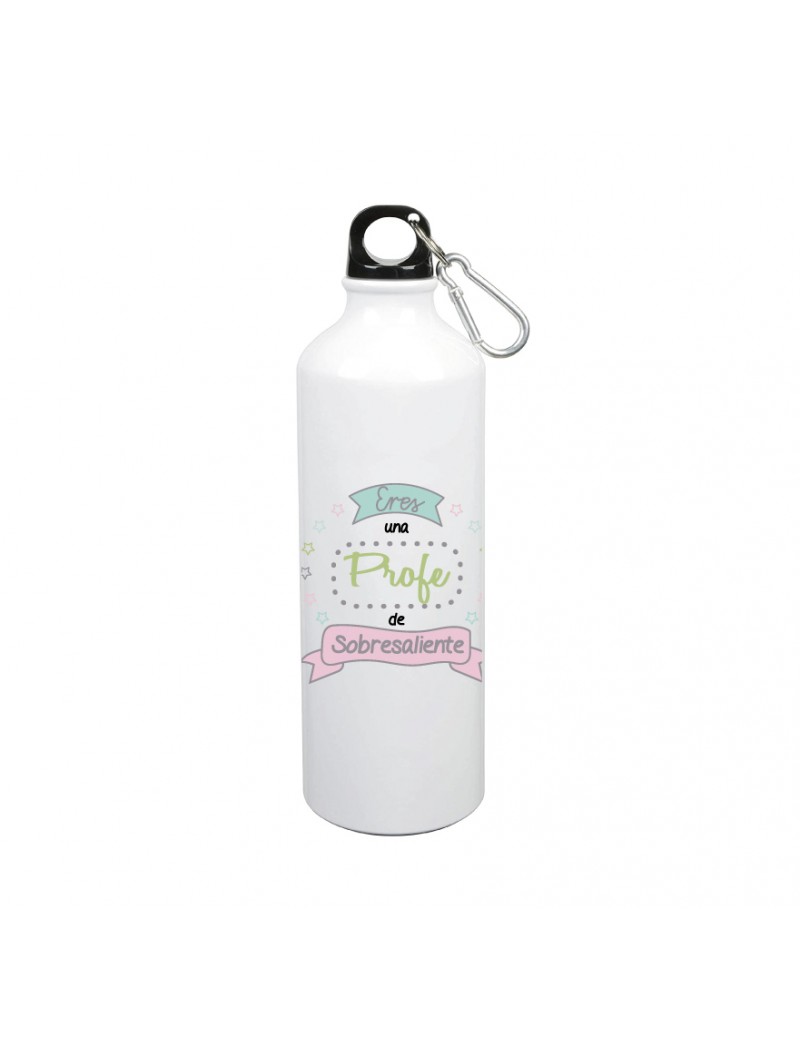 BOTELLA 800 ML - ERES UNA PROFE DE SOBRESALIENTE product_id BOTELLA 800 ML - ERES UNA PROFE DE SOBRESALIENTE product_id