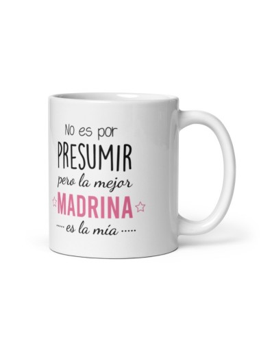 TAZA NO ES POR PRESUMIR PERO LA MEJOR MADRINA ES LA MÍA product_id