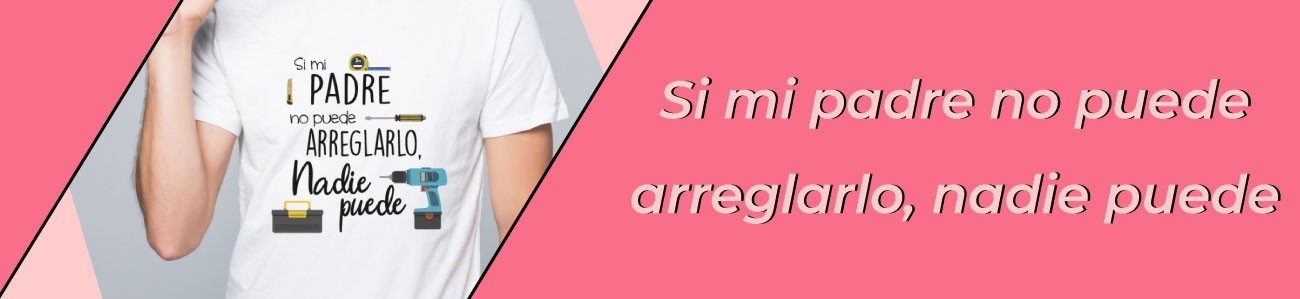 Si mi padre no puede arreglarlo, nadie puede | Tienda Oink