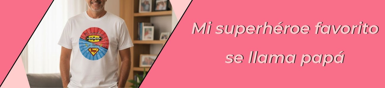 Mi superhéroe favorito se llama papá | Tienda Oink