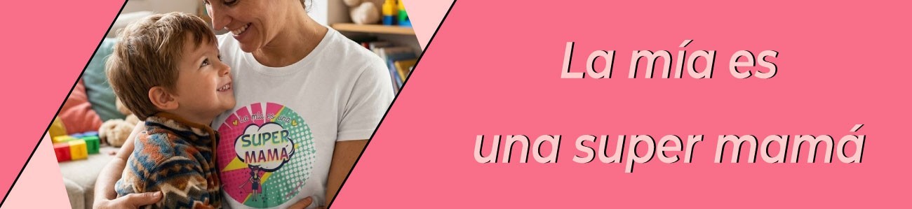 La mía es una super mamá | Tienda Oink